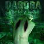 Dagoba: "What Hell Is About" – 2006